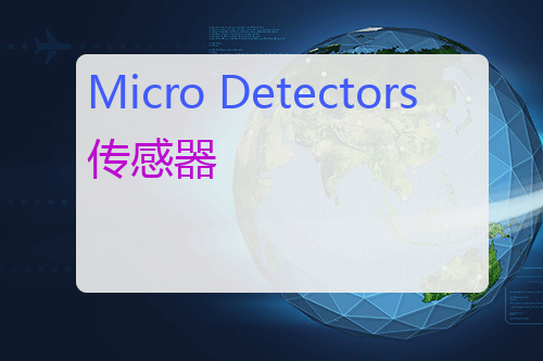 Micro Detectors 传感器