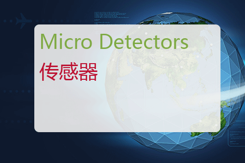 Micro Detectors 传感器