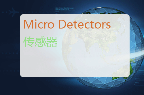 Micro Detectors 传感器